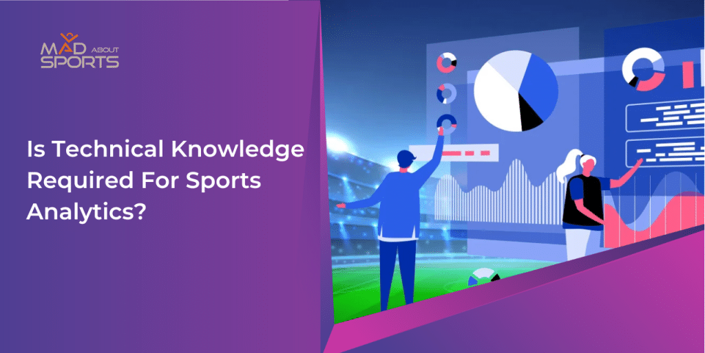 Is Technical Knowledge Required for Sports Analytics?
