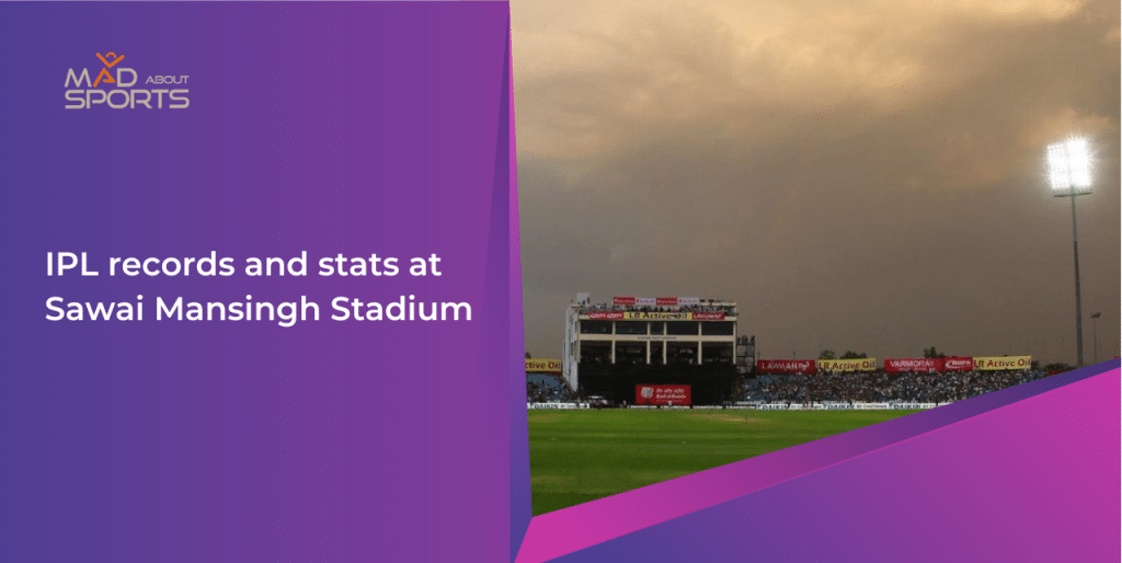 IPL records and stats at Sawai Mansingh Stadium