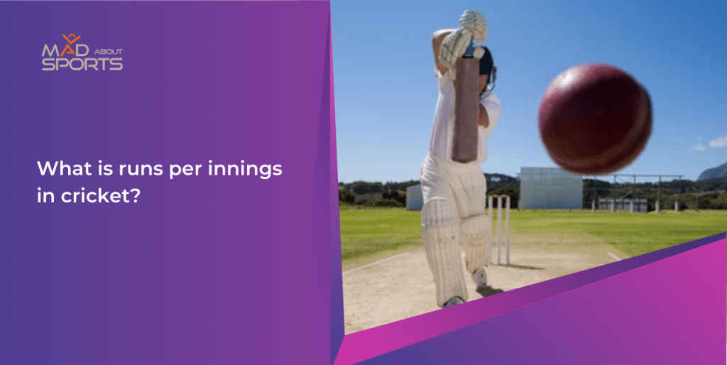 What is runs per innings in cricket