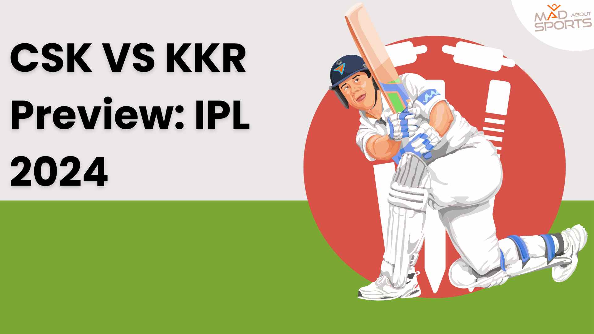 CSK VS KKR Preview: IPL 2024